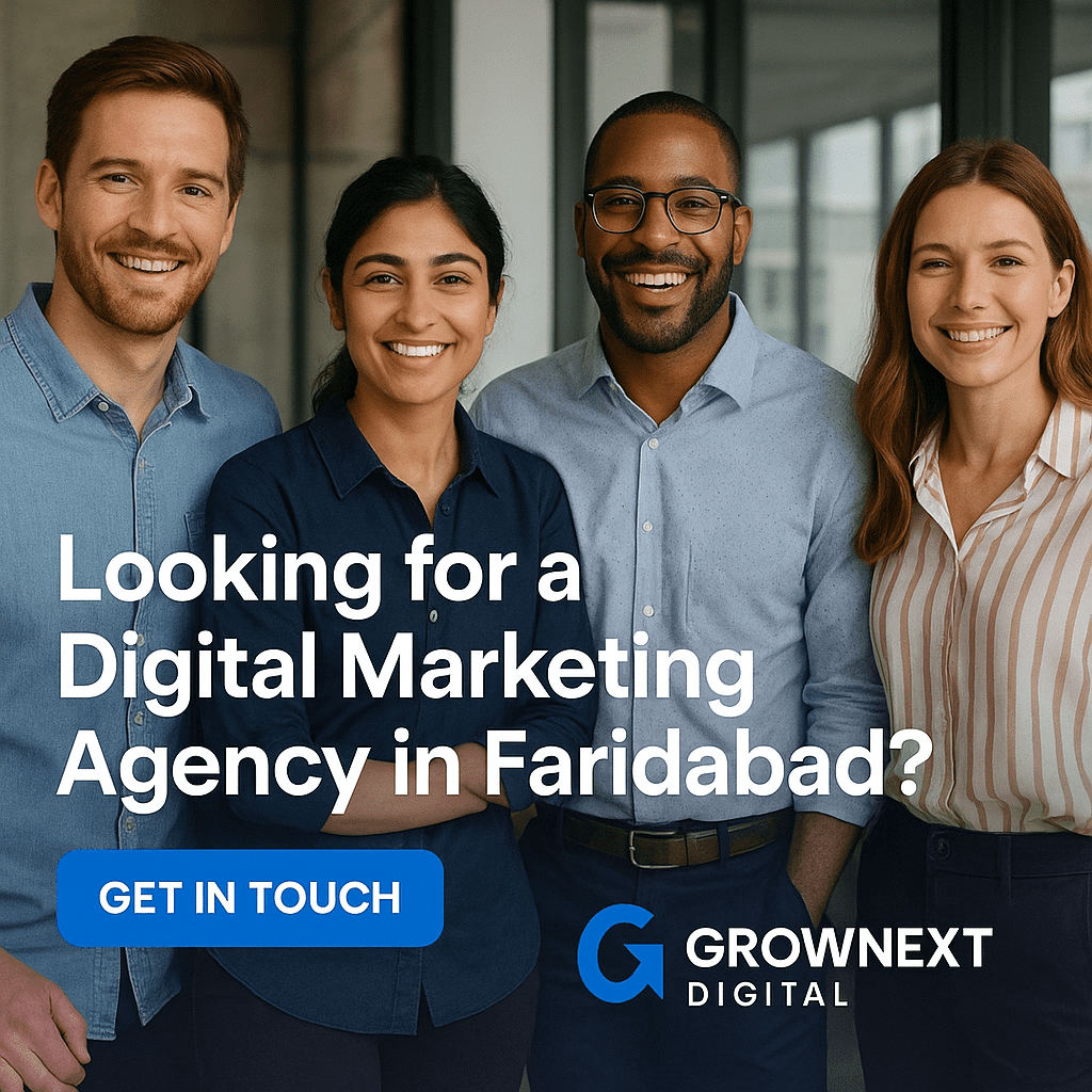 Team photo banner for GrowNext Digital, a digital marketing agency in Faridabad, featuring four smiling professionals with the headline “Looking for a Digital Marketing Agency in Faridabad?” and a call-to-action button.